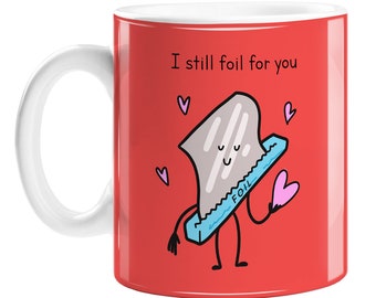 I Still Foil For You Mug | Tin 10 Year Wedding Anniversary Gift, Tenth Anniversary Gift For Husband Or Wife, Tin Foil With Love Hearts