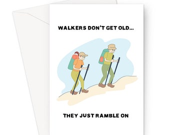 Walkers Don't Get Old... They Just Ramble On Greeting Card | Birthday Card For Ramblers & Countryside Lovers, Two People Hiking Up A Hill