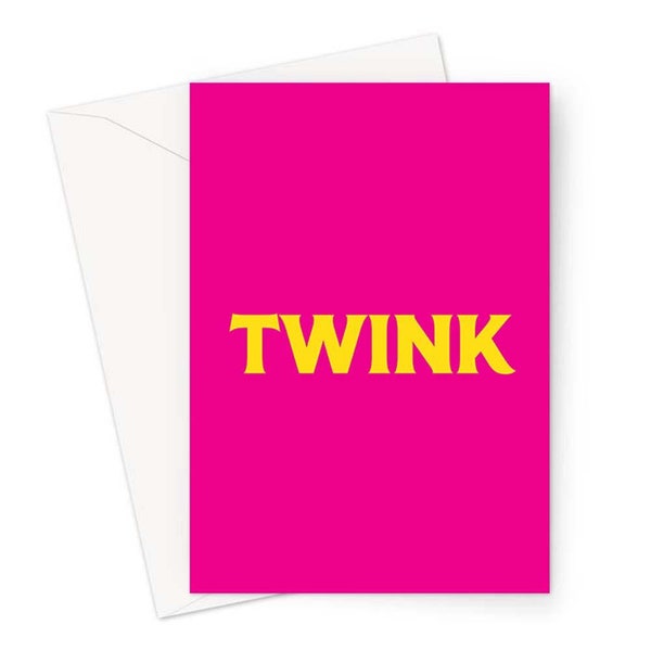 Twink Greeting Card | Funny Birthday Card For Gay Man, LGBT Birthday Card For Him, Bright Pink And Yellow Birthday Card For Gay Men, Joke