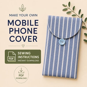 Può includere: Una custodia per cellulare in tessuto a righe blu e bianche con patta arrotondata e chiusura a bottone azzurro. Il testo recita: MAKE YOUR OWN MOBILE PHONE COVER, SEWING INSTRUCTIONS, PDF, INSTANT DOWNLOAD e PDF DOWNLOAD.
