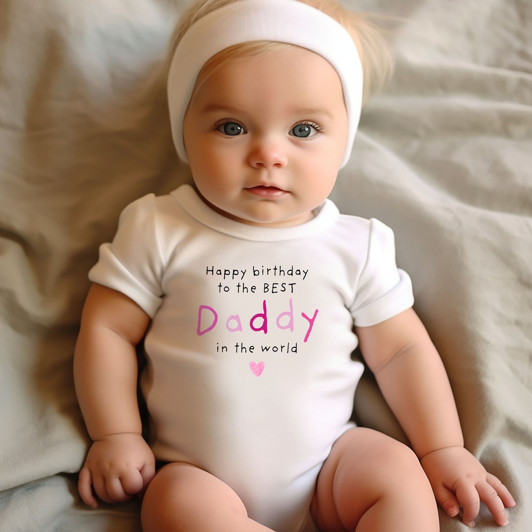 Happy Birthday Daddy Vest, Happy Birthday Daddy Baby Grow, Happy