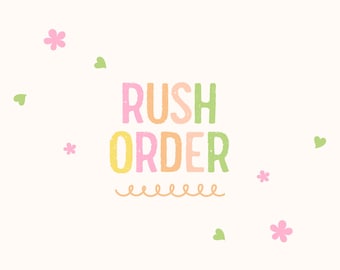 Rush Order, Rush My Order, Add On, Urgent Order