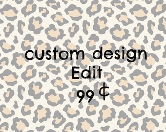 Custom design edit