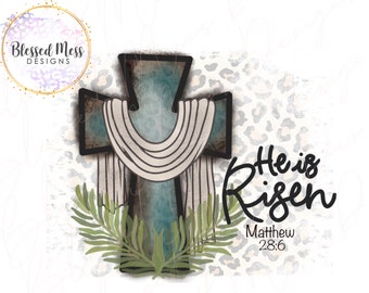 May include: A teal blue cross with a white cloth draped over it, surrounded by green palm leaves. The text "He is Risen" is written in black cursive script with "Matthew 28:6" below it.