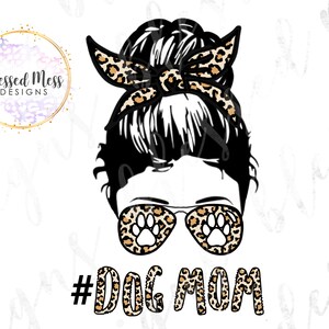 Messy bun Dog mom leopard print sublimation digital download png
