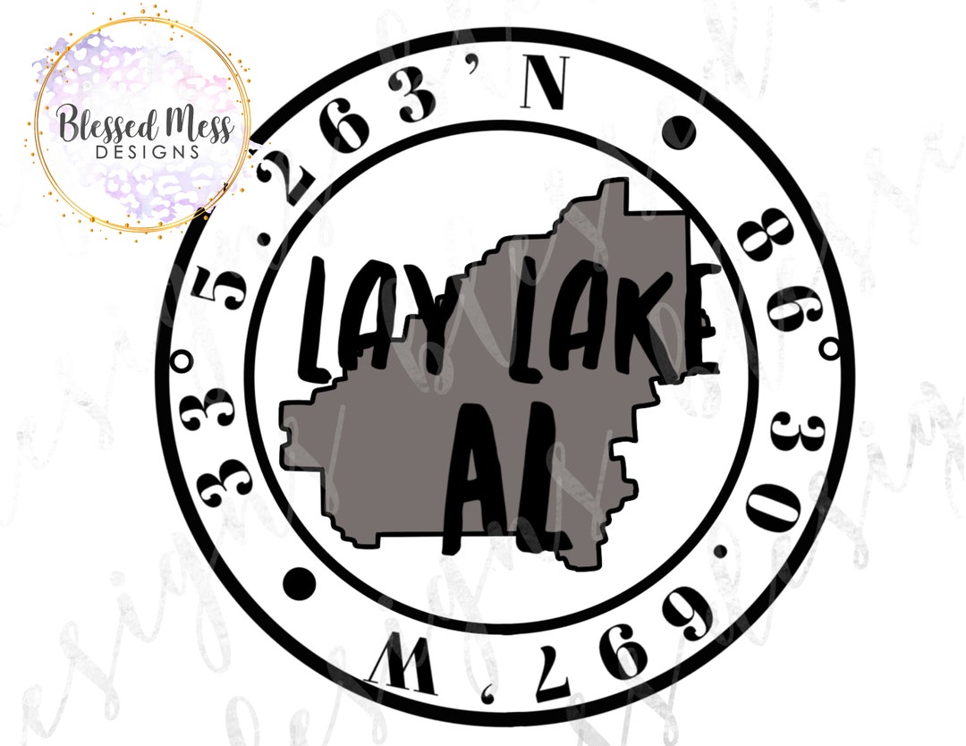 Lay Lake Shelby County AL Latitude Longitude Sublimation Digital