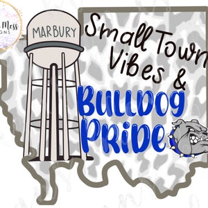 May include: A gray and white graphic design with a water tower, a bulldog mascot, and the text "Small Town Vibes & Bulldog Pride".