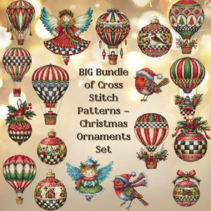 May include: A selection of cross-stitch patterns for Christmas ornaments. The image showcases diverse designs, such as hot air balloons, angels, and birds, in a festive colour scheme of red, green, and white. Text reads "BIG Bundle of Cross Stitch Patterns - Christmas Ornaments Set."