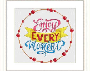 Enjoy Every Moment Cross Stitch Pattern Positive Quote Embroidery Retro Typography Dopamine Decor Wall Art Design
