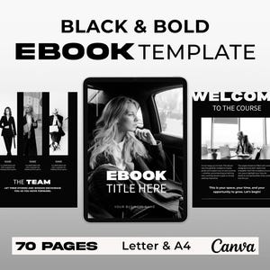 Puede incluir: Plantilla de ebook en blanco y negro con el texto "BLACK & BOLD EBOOK TEMPLATE". La plantilla incluye páginas con el texto "THE TEAM", "EBOOK TITLE HERE" y "WELCOME TO THE COURSE". La plantilla tiene 70 páginas y está diseñada para tamaños Carta y A4, y Canva.