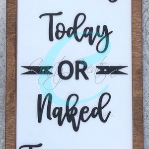 Laundry Today or Naked Tomorrow laser cut sign SVG FILE ONLY