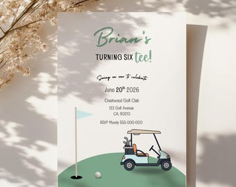 May include: A golf-themed birthday invitation with the text "Brian's TURNING SIX tee!" in green. The invitation includes a golf cart illustration, a golf flag, and a golf ball. The date is June 20th, 2026.