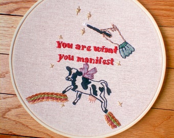 You are what you manifest’ 8 inch embroidery hoop