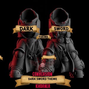 May include: Two dark grey figures with helmets and armour, set against a black background. The figures have chains and decorative elements. Text on banners reads "DARK THEME" and "SWORD". A banner at the bottom says "CONVERSION DARK SWORD THEME KHORNER".