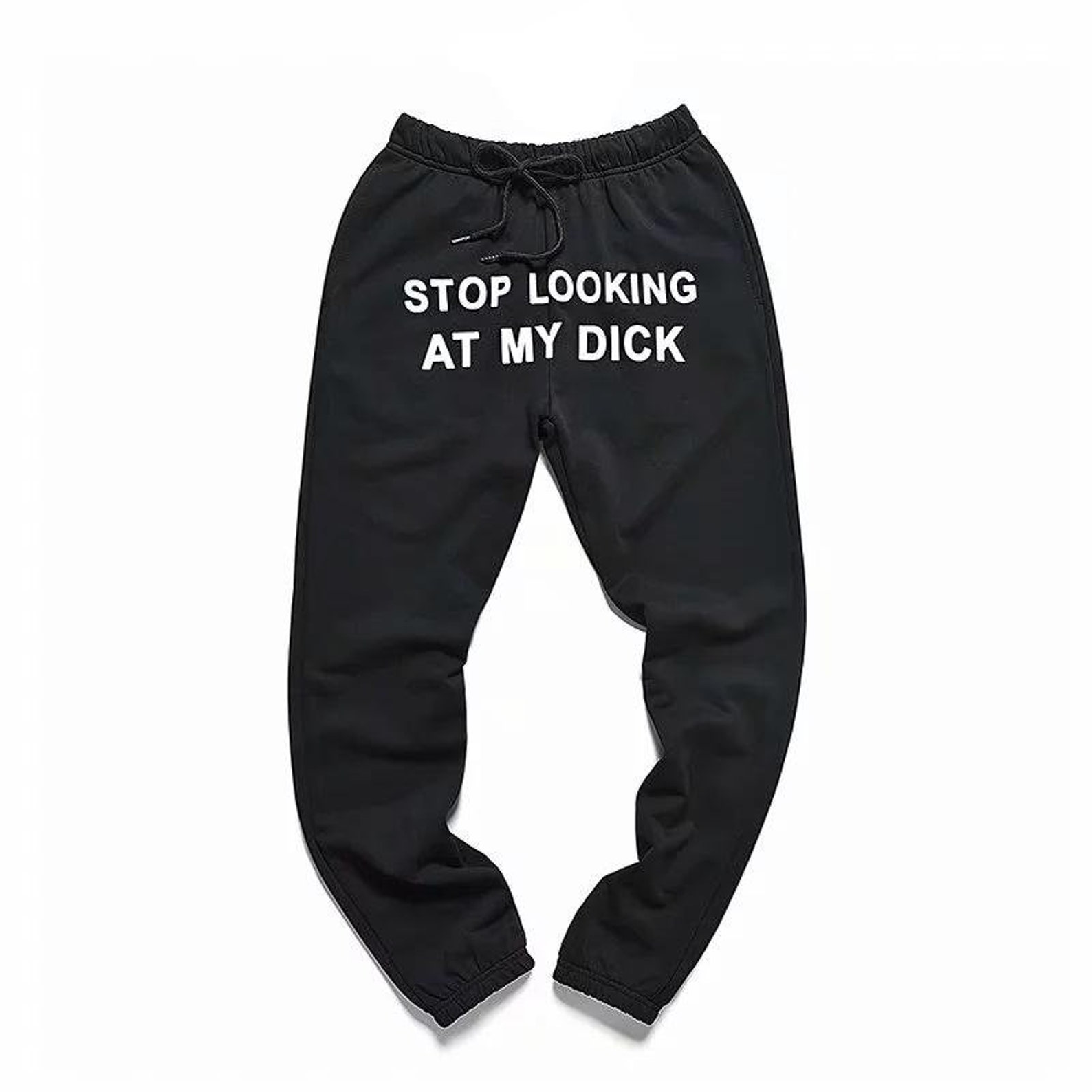 Stop Looking at My D Sweatpants . | Etsy