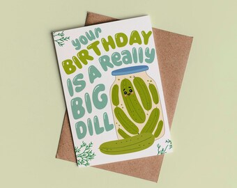 Funny Pickle Pun Birthday Card Humorous Dill Pickle Printable Greeting (Digital Download)