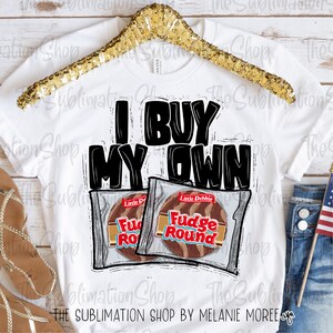 I buy my own fudge rounds tee main image 1