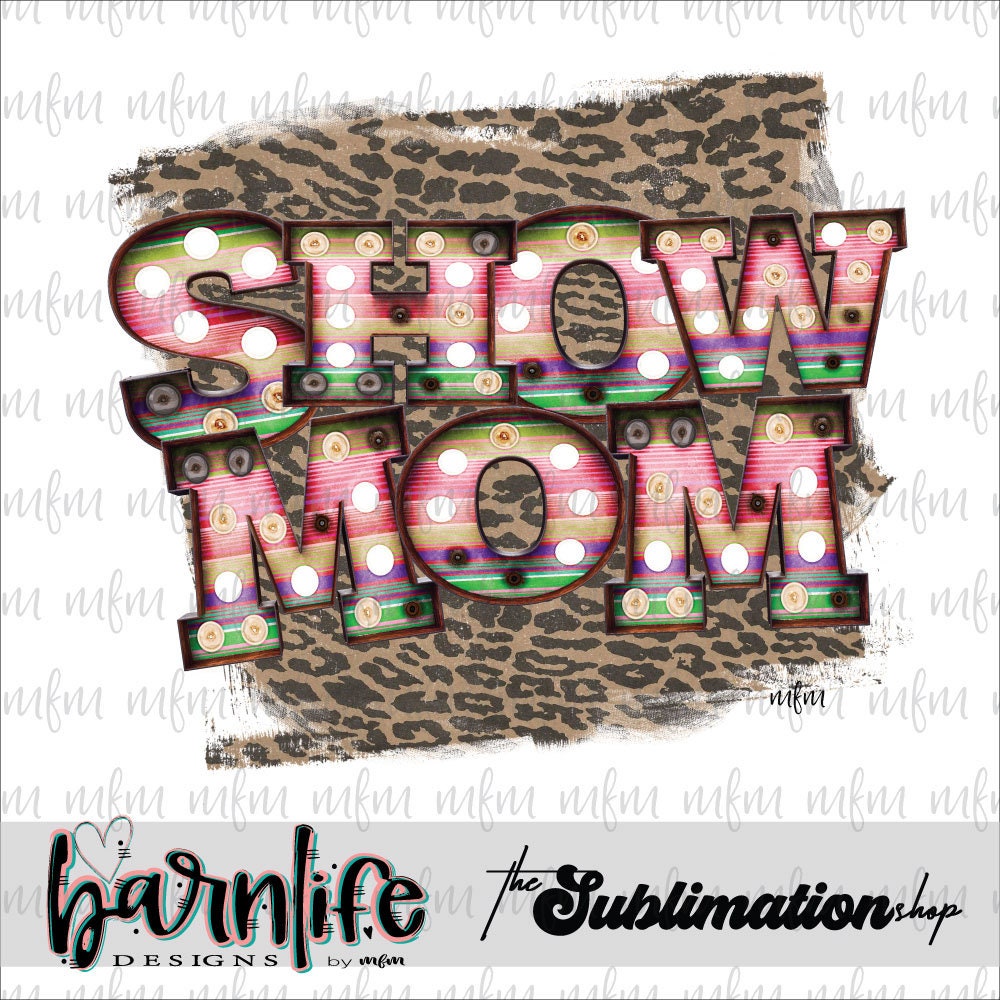 Marquee Show Mom Sublimation Design PNG digital download