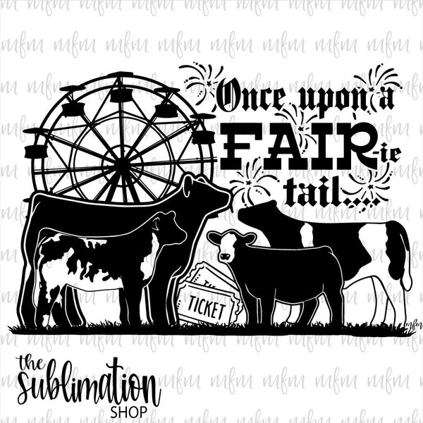 Once Upon a Fair-ie Tail Cows | Sublimation Ready To Press Sheets | Show Life | Barn Life