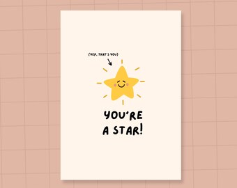 You're a Star! (Yep that's you)  |  Well done Card  |  Thank you  |  Any Occasion |  Just to say  |  You're Amazing  |  A6 Card