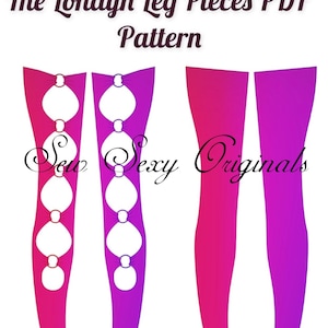 NEW! Stripper Sewing Pattern The Londyn Leg Pieces PDF Pattern Digital Download Exotic Dance Wear Rave