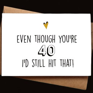 Carte d’anniversaire amusante - Carte d’anniversaire de 40e anniversaire