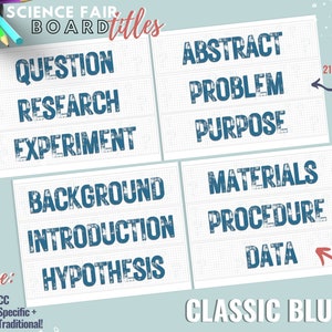 May include: Science fair board titles in classic blue with 21 different titles to choose from. The titles include: Question, Research, Experiment, Background, Introduction, Hypothesis, Abstract, Problem, Purpose, Materials, Procedure, and Data.