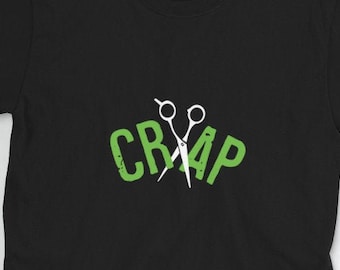 Cut the Crap Graphic Shirt, Funny Quote, Mom Shirt, Dad Shirt, Funny Work Shirt, Teacher Gift, Humor Shirt, Birthday Gift, Edgy Shirt