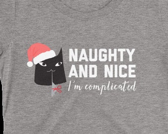 Naughty and Nice, Holiday Party Shirt, Funny Christmas Shirt, Christmas Holiday Shirt, Christmas Party Tee, Cute Christmas Tee, Womens