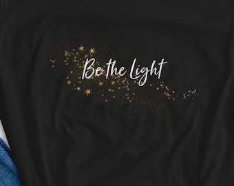 Be The Light Shirt, Faith T Shirts, Christian Tees For Women, Christian Shirts, Christian Apparel, Christian Shirts For Women, Faith Shirt
