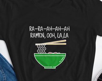 Ramen Ooh, La, La Shirt, Ramen Lover Shirt, Noodle Tee, Funny Graphic Tee, Foodie, Funny Pun Tshirt, Pho Lover Shirt