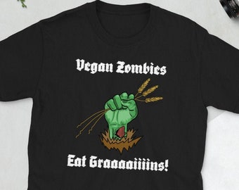 Vegan Zombies Eat Grains, Halloween Shirt, Funny Halloween Tee, Halloween Graphic Tee, Fall Shirt, Vegan Gift
