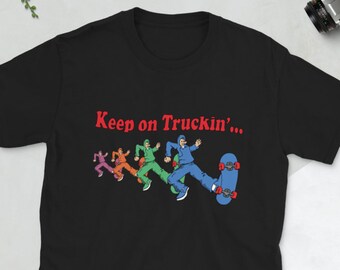 Keep on Truckin’ Skater Tee, Skateboard Shirt, Skate Shirt, Skater Gift, Skateboarder T Shirt, Skater Clothing, Skater Dude Shirt