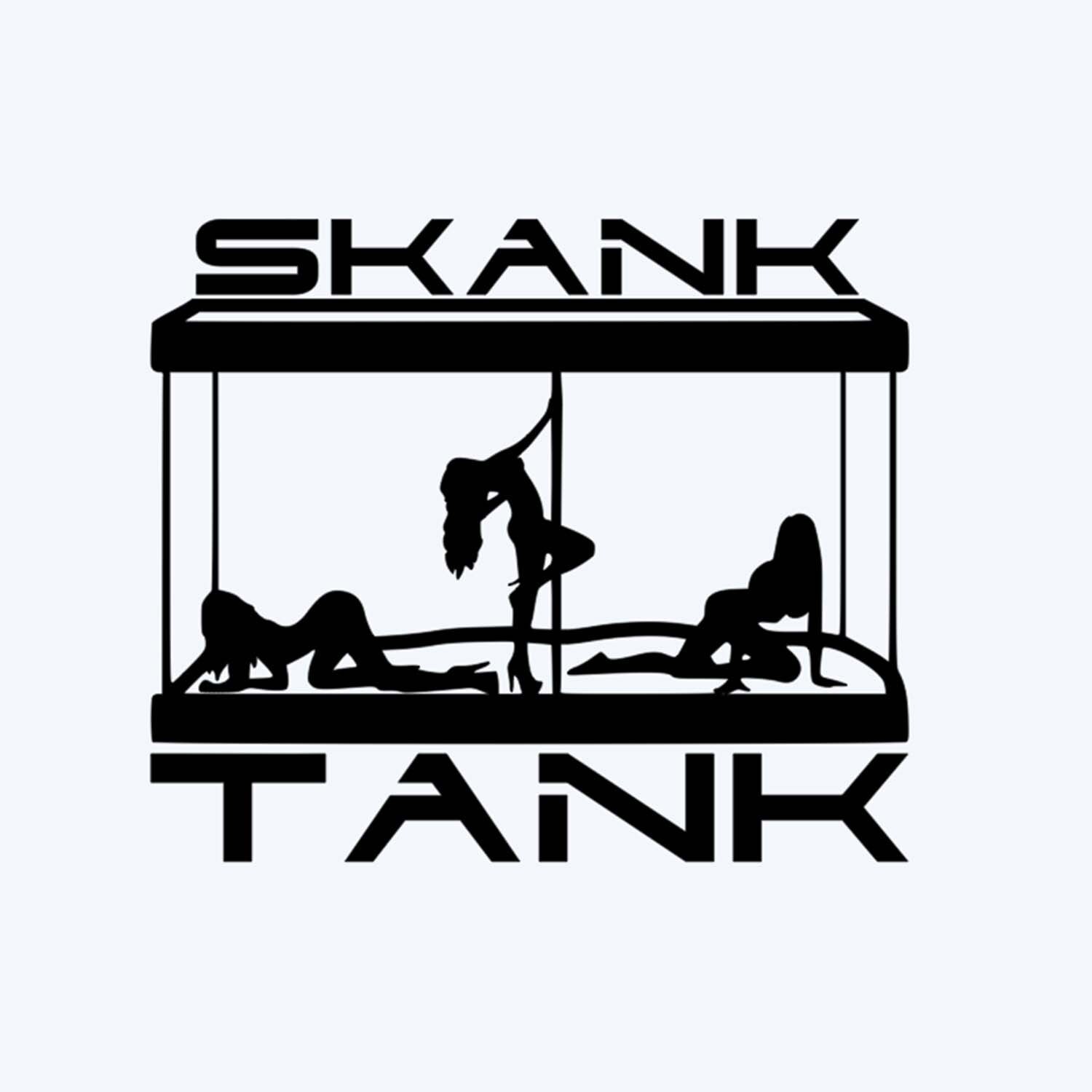 Skank Tanks