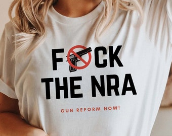 Gun Reform Shirt, Anti NRA T-shirt, End Gun Violence Gun Control Now Protest Tee Protect Our Kids Thoughts and Prayers Enough is Enough Tee