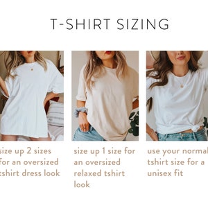Puede incluir: Tres mujeres modelan diferentes formas de llevar una camiseta. La primera mujer lleva una camiseta blanca como vestido. La segunda mujer lleva una camiseta beige con un ajuste relajado. La tercera mujer lleva una camiseta blanca con un ajuste m&aacute;s ce&ntilde;ido. El texto debajo de cada mujer describe las recomendaciones de talla para cada look.