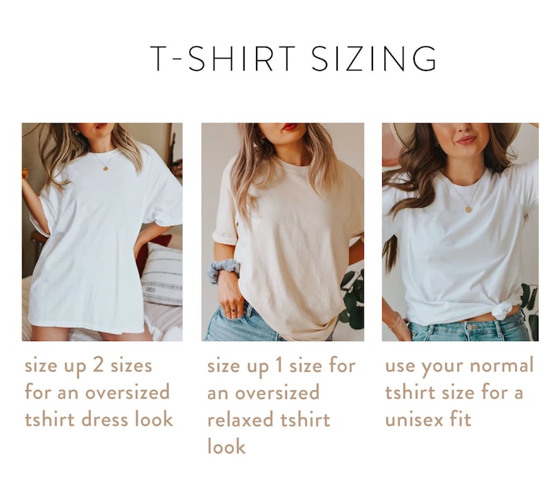 Puede incluir: Tres mujeres modelan diferentes formas de llevar una camiseta. La primera mujer lleva una camiseta blanca como vestido. La segunda mujer lleva una camiseta beige con un ajuste relajado. La tercera mujer lleva una camiseta blanca con un ajuste m&aacute;s ce&ntilde;ido. El texto debajo de cada mujer describe las recomendaciones de talla para cada look.