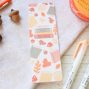 Read All The Books Bookmark | Fall Autumn Themed Bookmarks | Cottage Core Bookish Aesthetic | Book Lover Gift | Soft Velvety Matte Bookmark