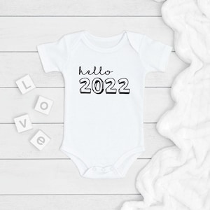 Hello, 2022 ONESIE®, New Years Bodysuit, Newborn Baby Gift, My First New Year