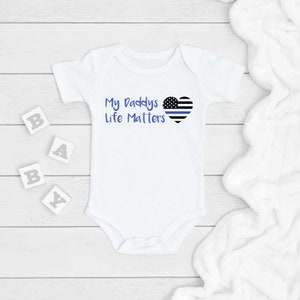 My Daddy&#39;s Life Matters ONESIE®, Thin Blue Line Police Baby Bodysuit, Newborn Baby Gift