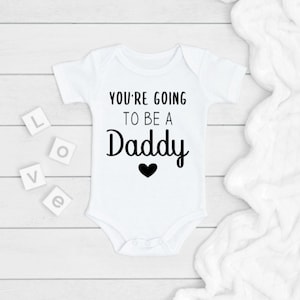 You&#39;re Going To Be A Daddy Baby Announcement ONESIE®, Pregnancy Announcement To Dad, Baby Bodysuit