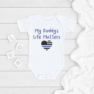 My Daddy&#39;s Life Matters ONESIE®, Thin Blue Line Police Baby Bodysuit, Newborn Baby Gift