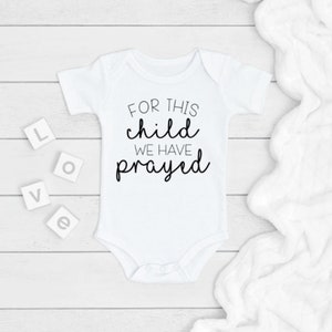 For This Child We Have Prayed ONESIE®, Pregnancy Announcement, Baby Bodysuit