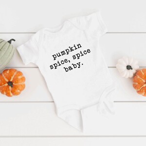 Pumpkin Spice, Spice Baby ONESIE®, Pumpkin Spice Fall Baby Bodysuit, Newborn Baby Gift