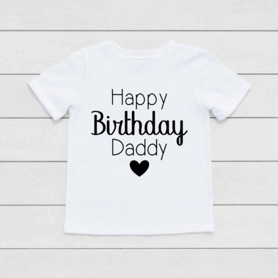 Daddy birthday t shirt Clearance