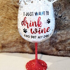 Drink Wine and Pet my Dog - Wine Glass - Glitter bottom