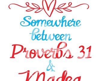 Somewhere between Proverbs 31 and Madea