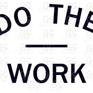 Do The Work design