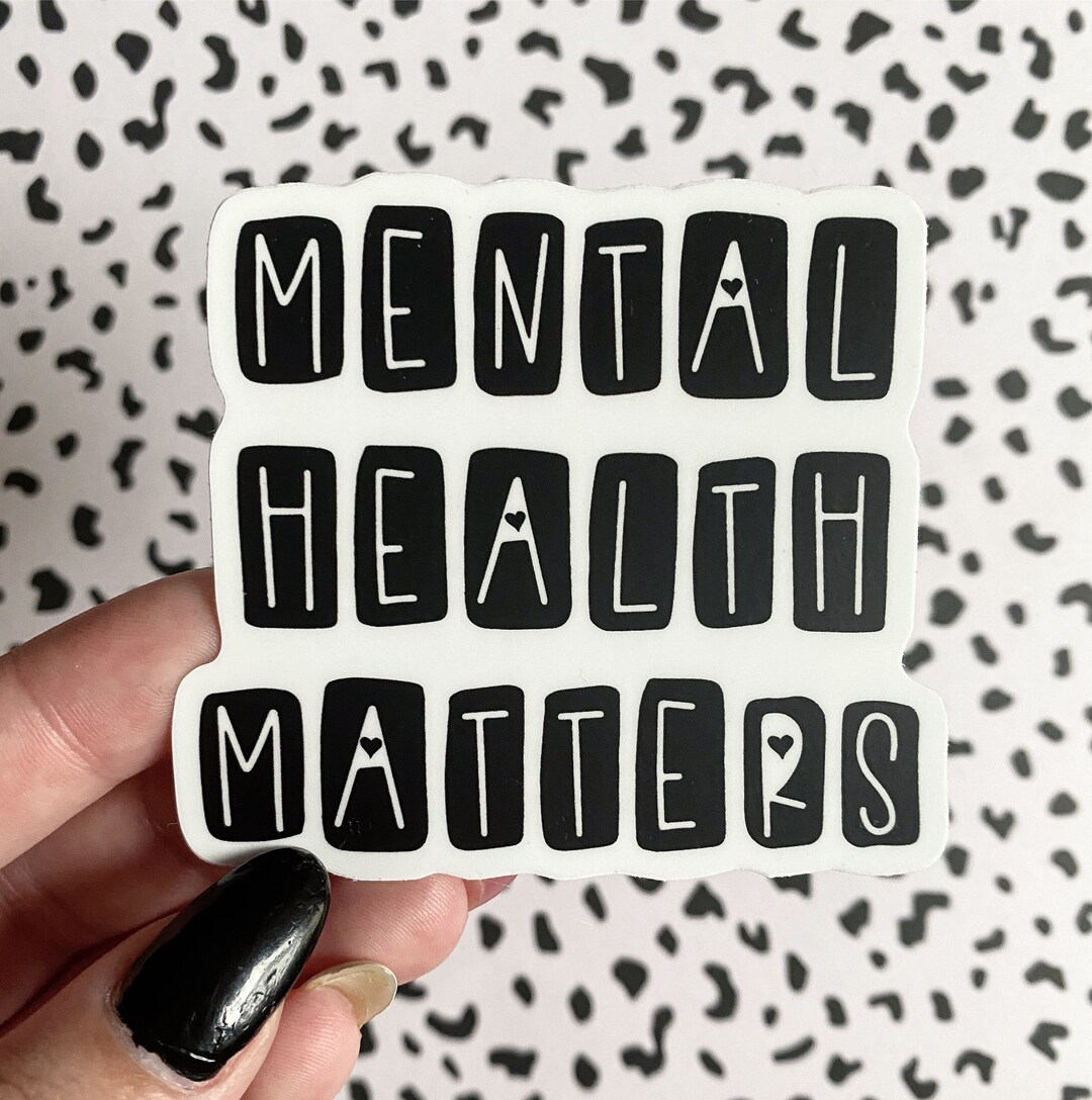 Black and White Mental Health Matters Vinyl Sticker | Laptop, Water ...