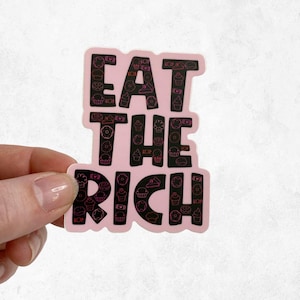 Funny Eat the Rich Vinyl Sticker - Anti-Capitalist Decal -Political Aesthetic Water Bottle Stickers